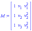 M := Matrix([[1, v[1], v[1]^2], [1, v[2], v[2]^2], [1, v[3], v[3]^2]])