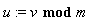 u := `mod`(v, m)