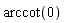 arccot(0)