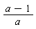 (a-1)/a