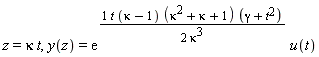 z = kappa*t, y(z) = exp(t*(kappa-1)*(kappa^2+kappa+1)*(gamma+t^2)/(2*kappa^3))*u(t)
