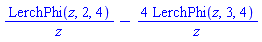 LerchPhi(z, 2, 4)/z-4*LerchPhi(z, 3, 4)/z