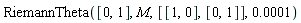 RiemannTheta([0, 1], M, [[1, 0], [0, 1]], 0.1e-3)