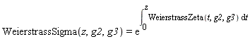 WeierstrassSigma(z, g2, g3) = exp(int(WeierstrassZeta(t, g2, g3), t = 0 .. z))