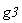 g3