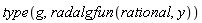 type(g, radalgfun(rational, y))