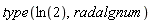 type(ln(2), radalgnum)