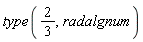 type(2/3, radalgnum)