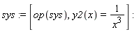 sys := [op(sys), y2(x) = 1/x^3]