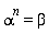 alpha^n = beta