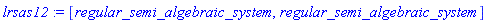 lrsas12 := [regular_semi_algebraic_system, regular_semi_algebraic_system]