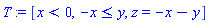 T := [x < 0, -x <= y, z = -x-y]