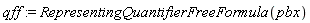 qff := RepresentingQuantifierFreeFormula(pbx)