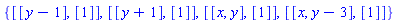 {[[y-1], [1]], [[y+1], [1]], [[x, y], [1]], [[x, y-3], [1]]}