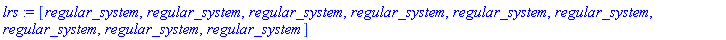lrs := [regular_system, regular_system, regular_system, regular_system, regular_system, regular_system, regular_system, regular_system, regular_system]