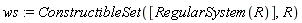 ws := ConstructibleSet([RegularSystem(R)], R)