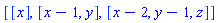 [[x], [x-1, y], [x-2, y-1, z]]