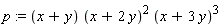 p := (x+y)*(x+2*y)^2*(x+3*y)^3