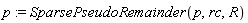 p := SparsePseudoRemainder(p, rc, R)