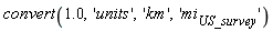convert(1.0, 'units', 'km', 'mi[US_survey]')