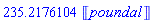 235.2176104*Unit(poundal)