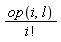 op(i, l)/factorial(i)