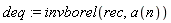 deq := invborel(rec, a(n))