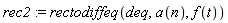 rec2 := rectodiffeq(deq, a(n), f(t))
