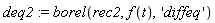 deq2 := borel(rec2, f(t), 'diffeq')