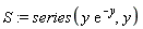 S := series(y*exp(-y), y)