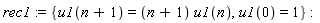 rec1 := {u1(0) = 1, u1(n+1) = (n+1)*u1(n)}