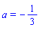 a = -1/3