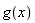 g(x)