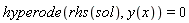 hyperode(rhs(sol), y(x)) = 0