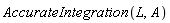AccurateIntegration(L, A)