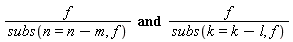 `and`(f/subs(n = n-m, f), f/subs(k = k-l, f))