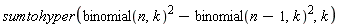 sumtohyper(binomial(n, k)^2-binomial(n-1, k)^2, k)