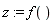 z := f()