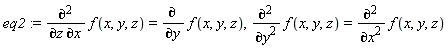 eq2 := diff(f(x, y, z), z, x) = diff(f(x, y, z), y), diff(f(x, y, z), y, y) = diff(f(x, y, z), x, x)