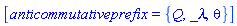 [anticommutativeprefix = {Q, _lambda, theta}]