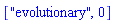 ["evolutionary", 0]