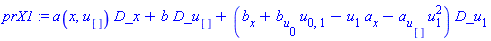 prX1 := a(x, u[])*D_x+b*D_u[]+(b[x]+b[u[0]]*u[0, 1]-u[1]*a[x]-a[u[]]*u[1]^2)*D_u[1]
