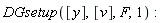 DGsetup([y], [v], F, 1)