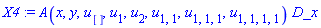 X4 := A(x, y, u[], u[1], u[2], u[1, 1], u[1, 1, 1], u[1, 1, 1, 1])*D_x