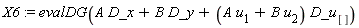 X6 := evalDG(A*D_x+B*D_y+(A*u[1]+B*u[2])*D_u[])