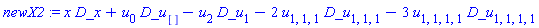 newX2 := x*D_x+u[0]*D_u[]-u[2]*D_u[1]-2*u[1, 1, 1]*D_u[1, 1, 1]-3*u[1, 1, 1, 1]*D_u[1, 1, 1, 1]