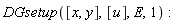 DGsetup([x, y], [u], E, 1)