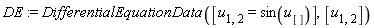 DE := DifferentialEquationData([u[1, 2] = sin(u[])], [u[1, 2]])