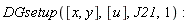 DGsetup([x, y], [u], J21, 1)