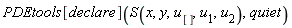 PDEtools[declare](S(x, y, u[], u[1], u[2]), quiet)